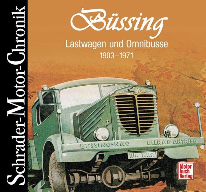 Schrader-Motor-Chronik. Büssing Lastwagen und Omnibusse Leisure, Home & Garden