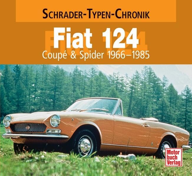 Fiat 124: Coupe & Spider 1966-1985 Leisure, Home & Garden