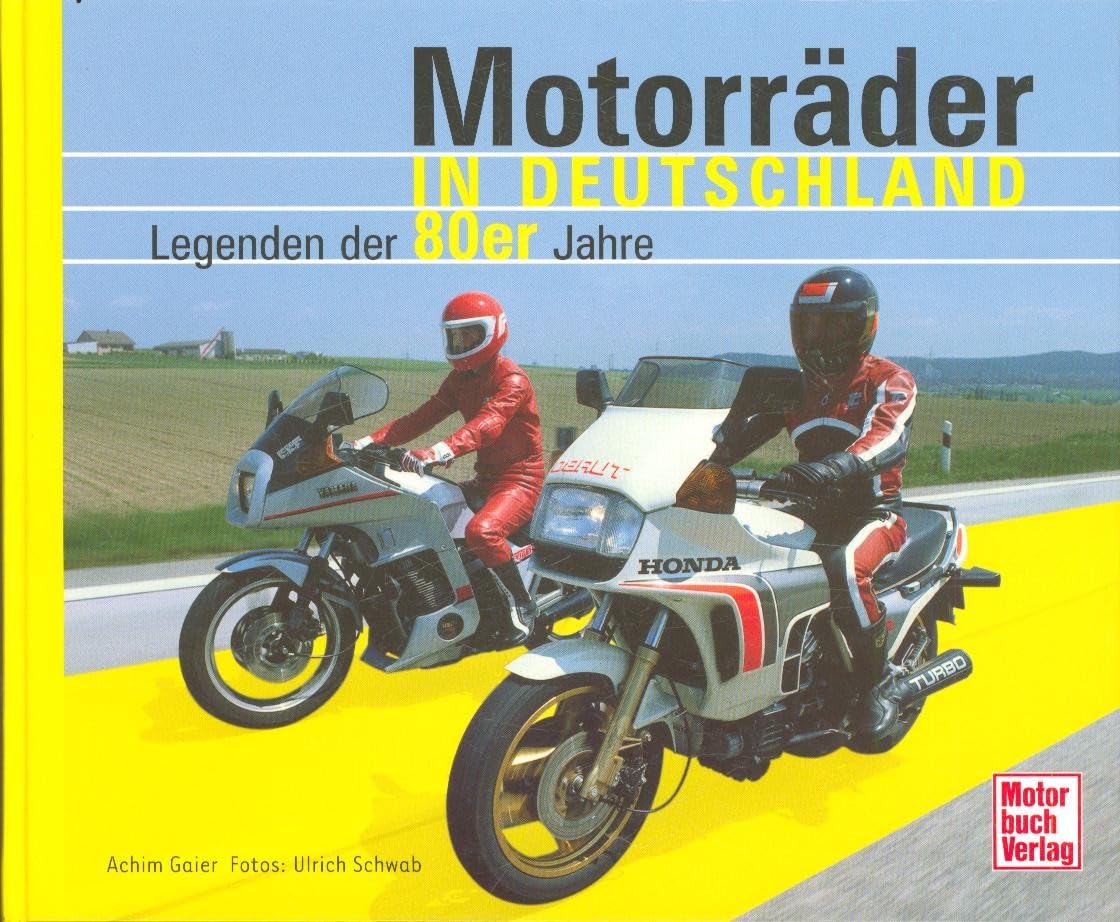 Motorräder in Deutschland: Legenden der 80er Jahre Leisure, Home & Garden