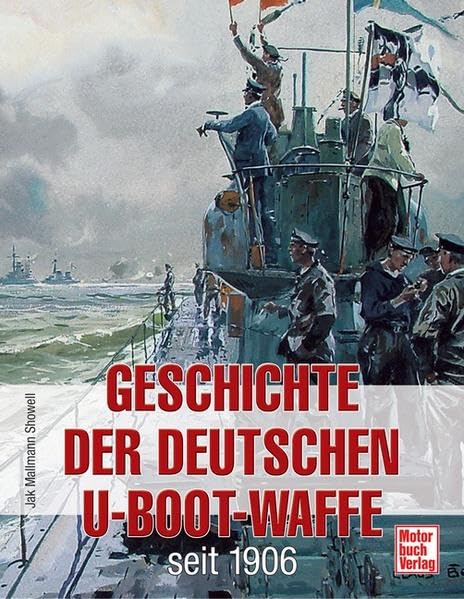 Geschichte der Deutschen U-Boot-Waffe seit 1906 Business & Technology
