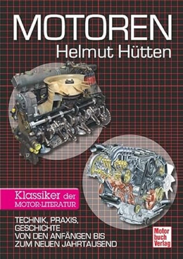Motoren: Technik, Praxis, Geschichte von den Anfängen bis zum neuen Jahrtausend - Klassiker der Motor-Literatur Leisure, Home & Garden