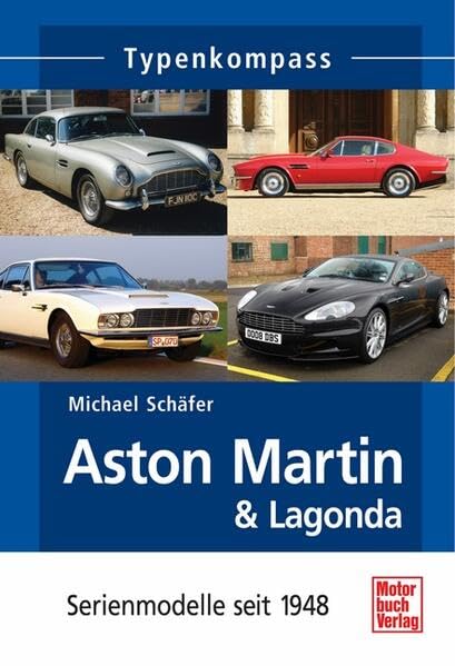 Aston Martin & Lagonda: Serienmodelle seit 1948 Leisure, Home & Garden