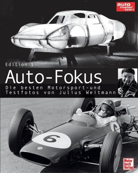 Auto-Fokus Edition 1: Die besten Motorsport- und Testfotos von Julius Weitmann (auto motor und sport) Leisure & Fun