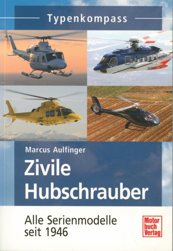 Zivile Hubschrauber: Alle Serienmodelle seit 1946 (Typenkompass) Leisure, Home & Garden