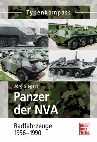 Panzer der NVA Band 2: Radfahrzeuge 1956-1990 (Typenkompass) Business & Technology