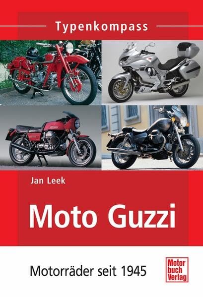 Moto Guzzi: Motorräder seit 1945 (Typenkompass) Leisure, Home & Garden