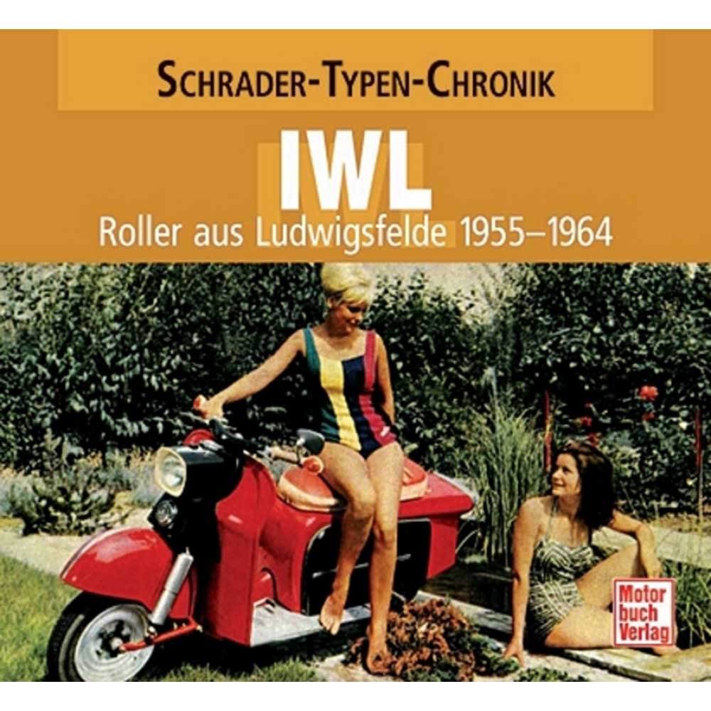 IWL: Roller aus Ludwigsfelde 1955-1964 (Schrader-Typen-Chronik) Leisure, Home & Garden