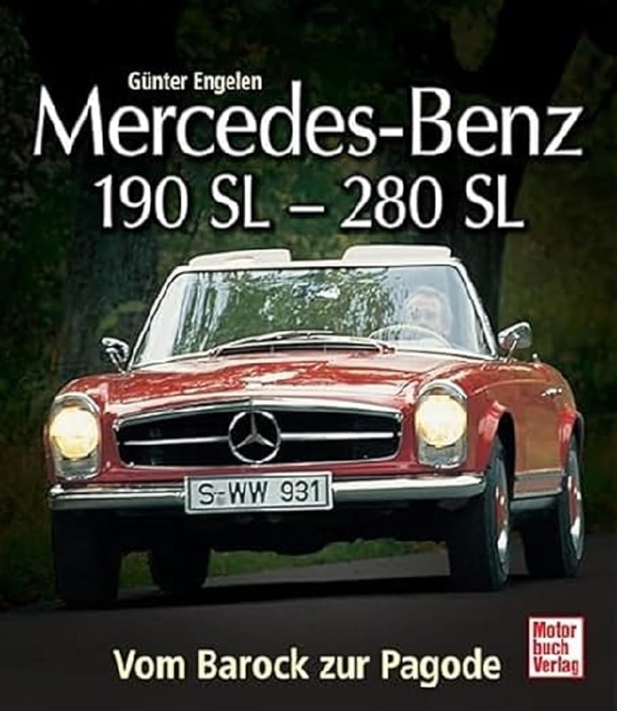 Mercedes-Benz 190 SL - 280 SL: Vom Barock zur Pagode Leisure, Home & Garden