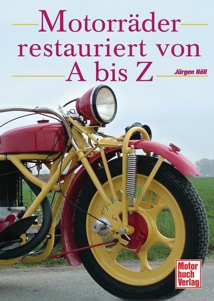Motorräder restauriert von A bis Z Leisure, Home & Garden