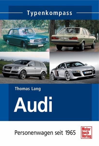 Audi: Personenwagen seit 1965 (Typenkompass) Leisure, Home & Garden
