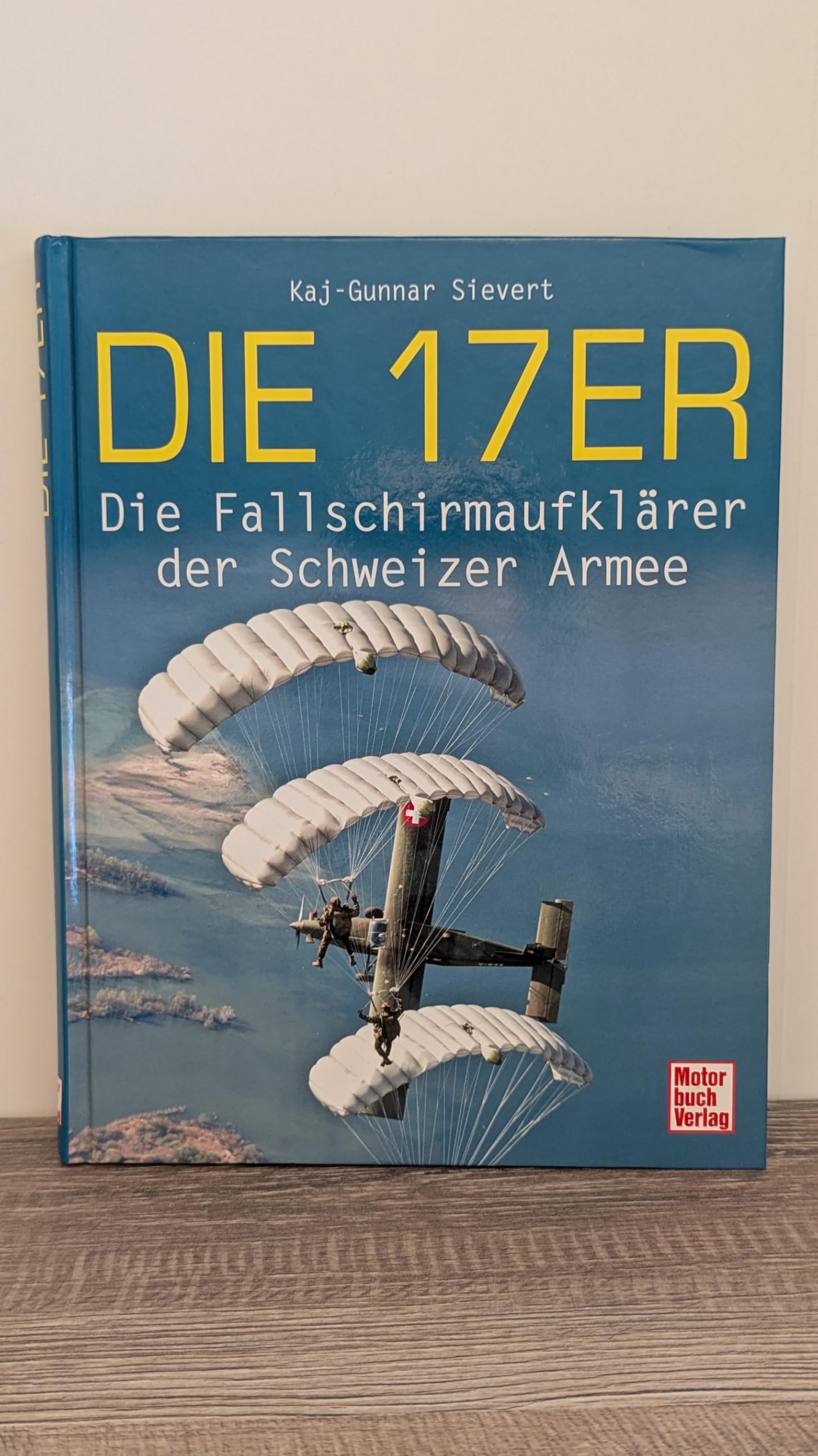 Die 17er: Die Fallschirmaufklärer der Schweizer Armee Business & Technology