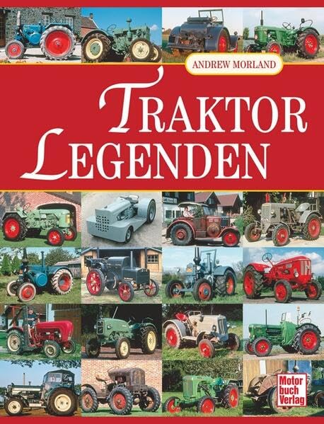 Traktor-Legenden: Von Allgeier bis Zetor Leisure, Home & Garden
