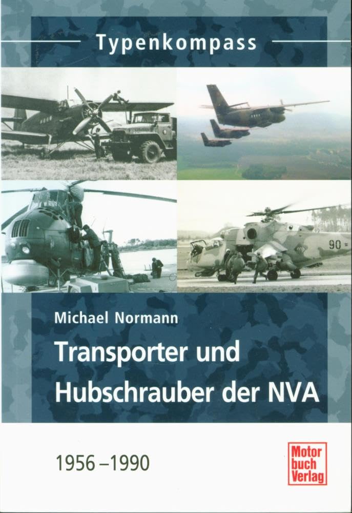 Transporter und Hubschrauber der NVA: 1956 - 1990 (Typenkompass) Business & Technology