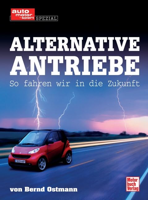 Alternative Antriebe: So fahren wir in die Zukunft Leisure, Home & Garden