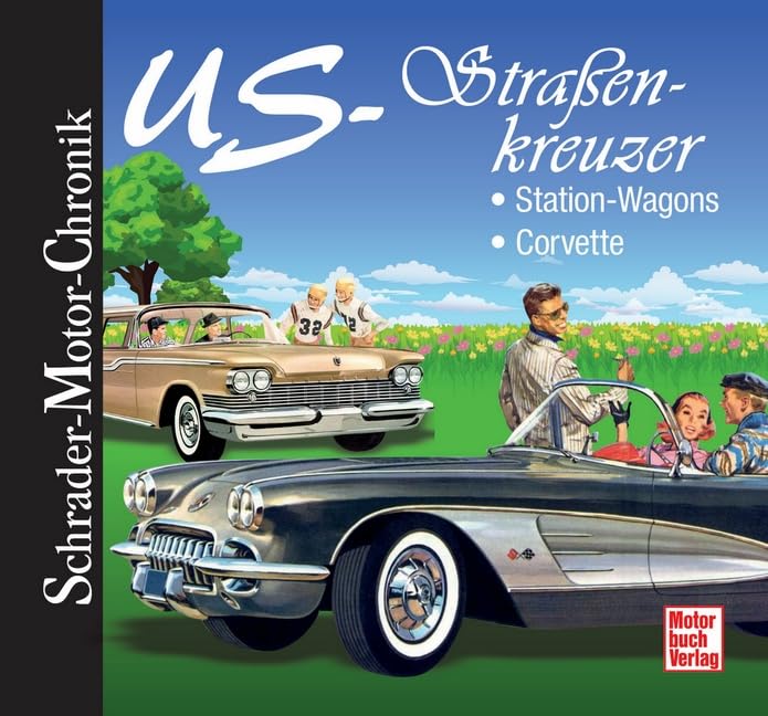 US-Straßenkreuzer: Station Wagons - Corvette (Schrader-Motor-Chronik) Leisure, Home & Garden