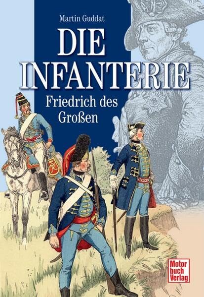 Die Infanterie Friedrichs des Großen Business & Technology