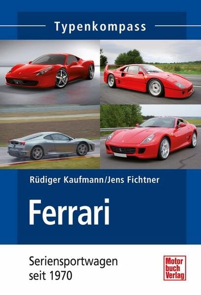 Ferrari: Seriensportwagen seit 1970 (Typenkompass) Leisure, Home & Garden