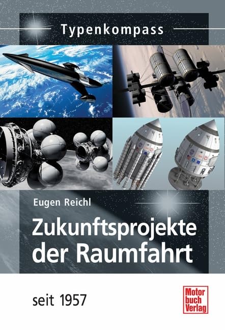 Zukunftsprojekte der Raumfahrt: seit 1957 (Typenkompass) Leisure, Home & Garden