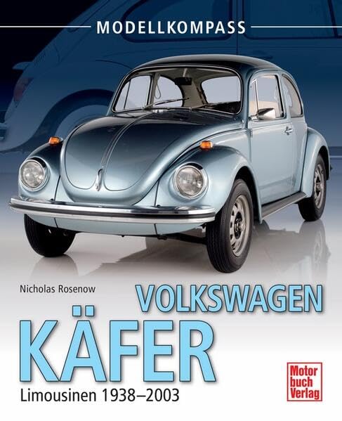 Volkswagen Käfer: Limousinen 1938-2003 (Modellkompass) Leisure, Home & Garden