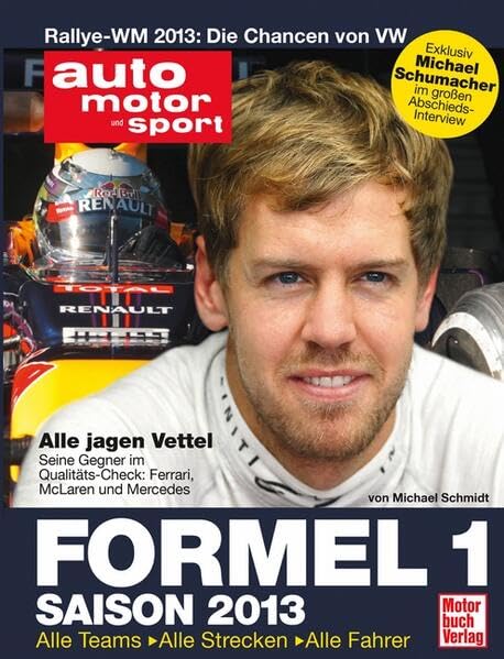 Formel 1 - Saison 2013: Alle Teams . Alle Strecken . Alle Fahrer (auto motor und sport) Leisure & Fun