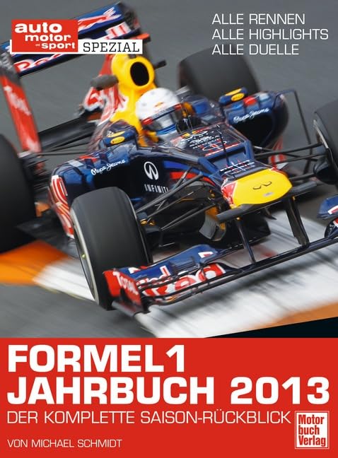 Formel 1 - Jahrbuch 2013: Der komplette Saison-Rückblick. Alle Rennen, alle Highlights, alle Duelle Leisure, Home & Garden