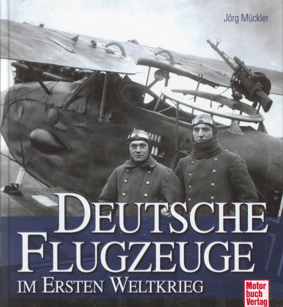 Deutsche Flugzeuge im Ersten Weltkrieg Business & Technology
