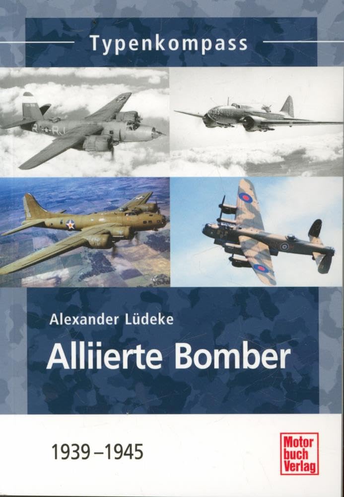Alliierte Bomber: 1939-1945 (Typenkompass) Leisure, Home & Garden