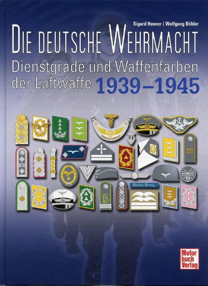 Die deutsche Wehrmacht: Dienstgrade und Waffenfarben der Luftwaffe 1939-1945 Business & Technology