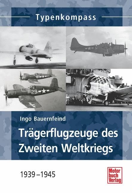 Trägerflugzeuge des Zweiten Weltkriegs: 1939-1945 (Typenkompass) Leisure, Home & Garden