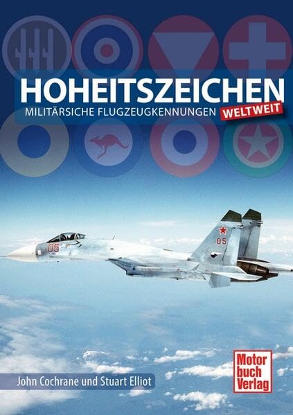 Hoheitszeichen: Militärische Flugzeugkennungen weltweit Business & Technology