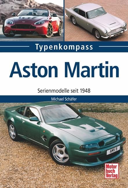 Aston Martin: Serienmodelle seit 1948 (Typenkompass) Leisure, Home & Garden