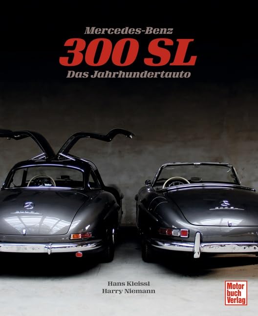 Mercedes-Benz 300 SL: Das Jahrhundertauto Leisure, Home & Garden