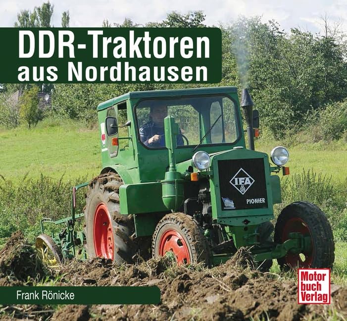 DDR-Traktoren aus Nordhausen (Schrader-Typen-Chronik) Leisure, Home & Garden