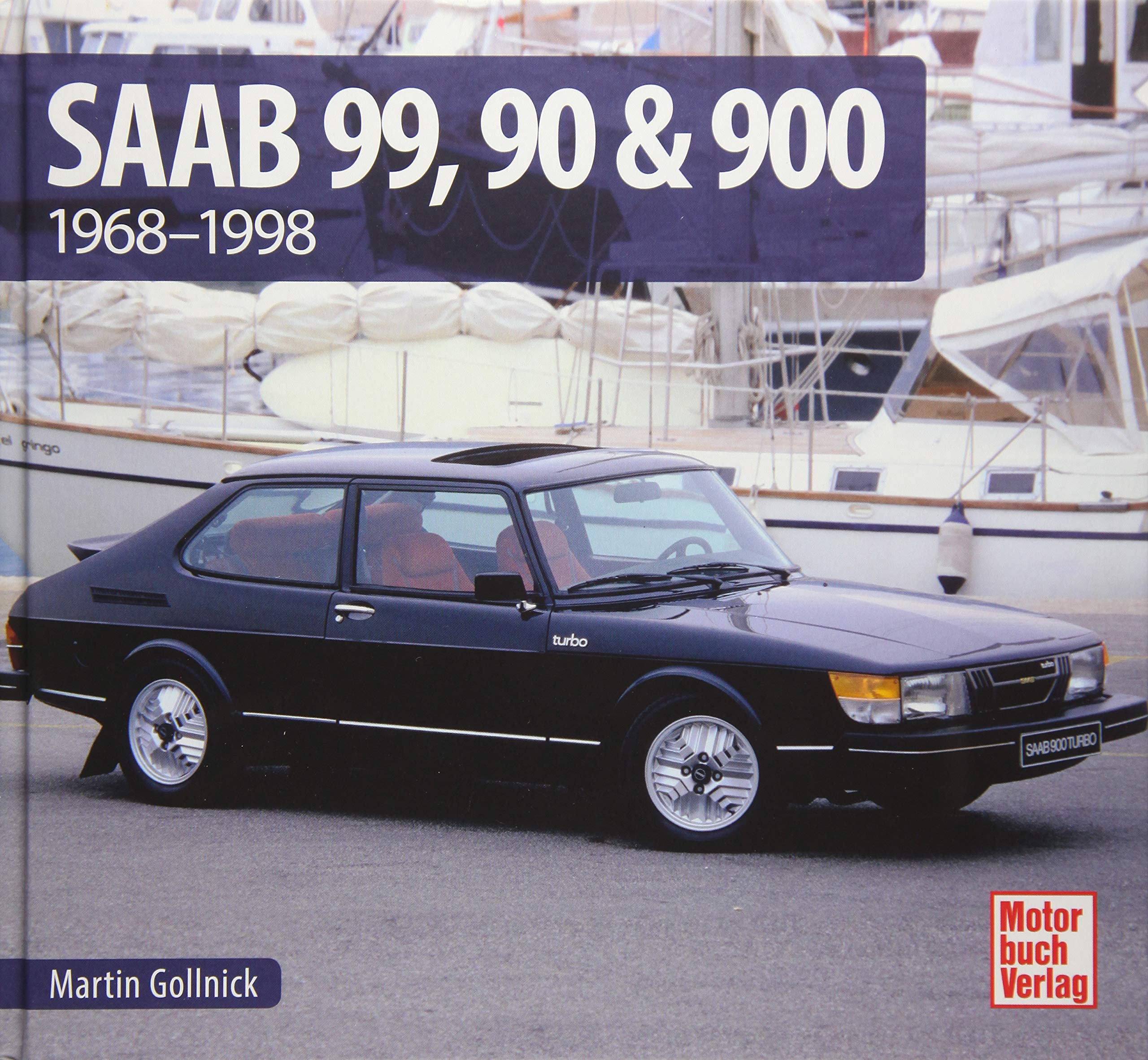 Saab 99, 90 & 900: 1968 - 1998 Leisure, Home & Garden