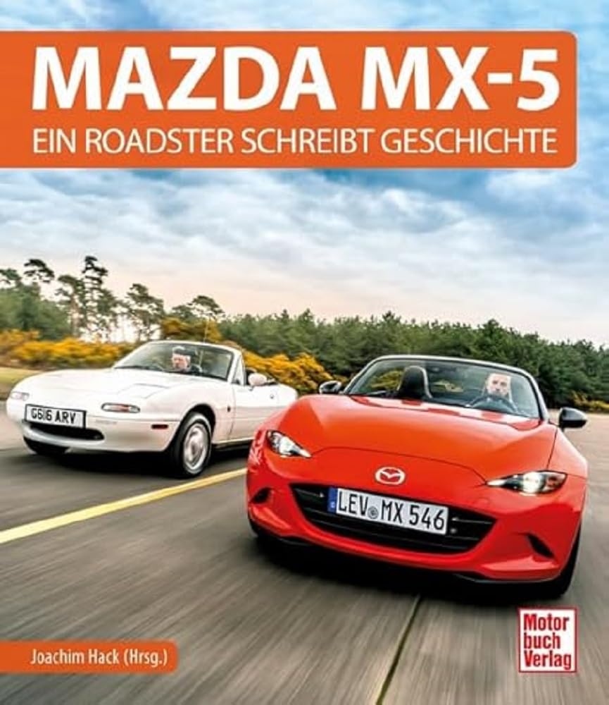 Mazda MX-5: Ein Roadster schreibt Geschichte Leisure, Home & Garden