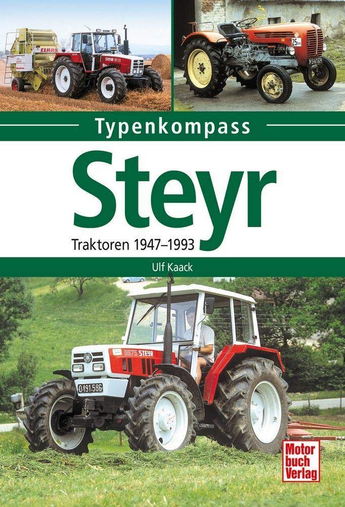 Steyr: Traktoren 1947-1993 (Typenkompass) Leisure, Home & Garden