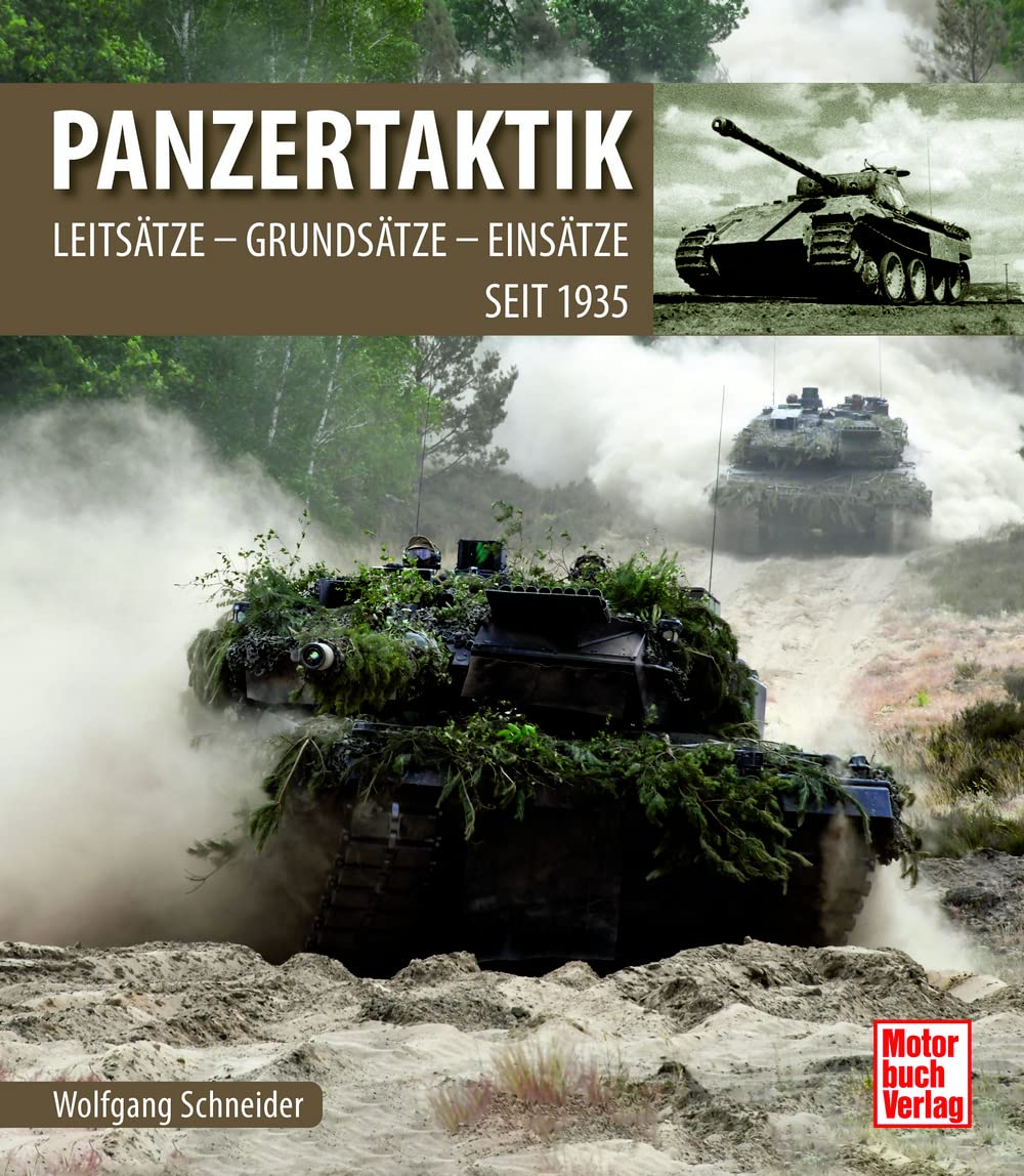 Panzertaktik: Leitsätze - Grundsätze - Einsätze seit 1935 Hobbies & Crafts