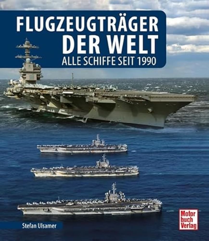 Flugzeugträger der Welt: Alle Schiffe seit 1990 book