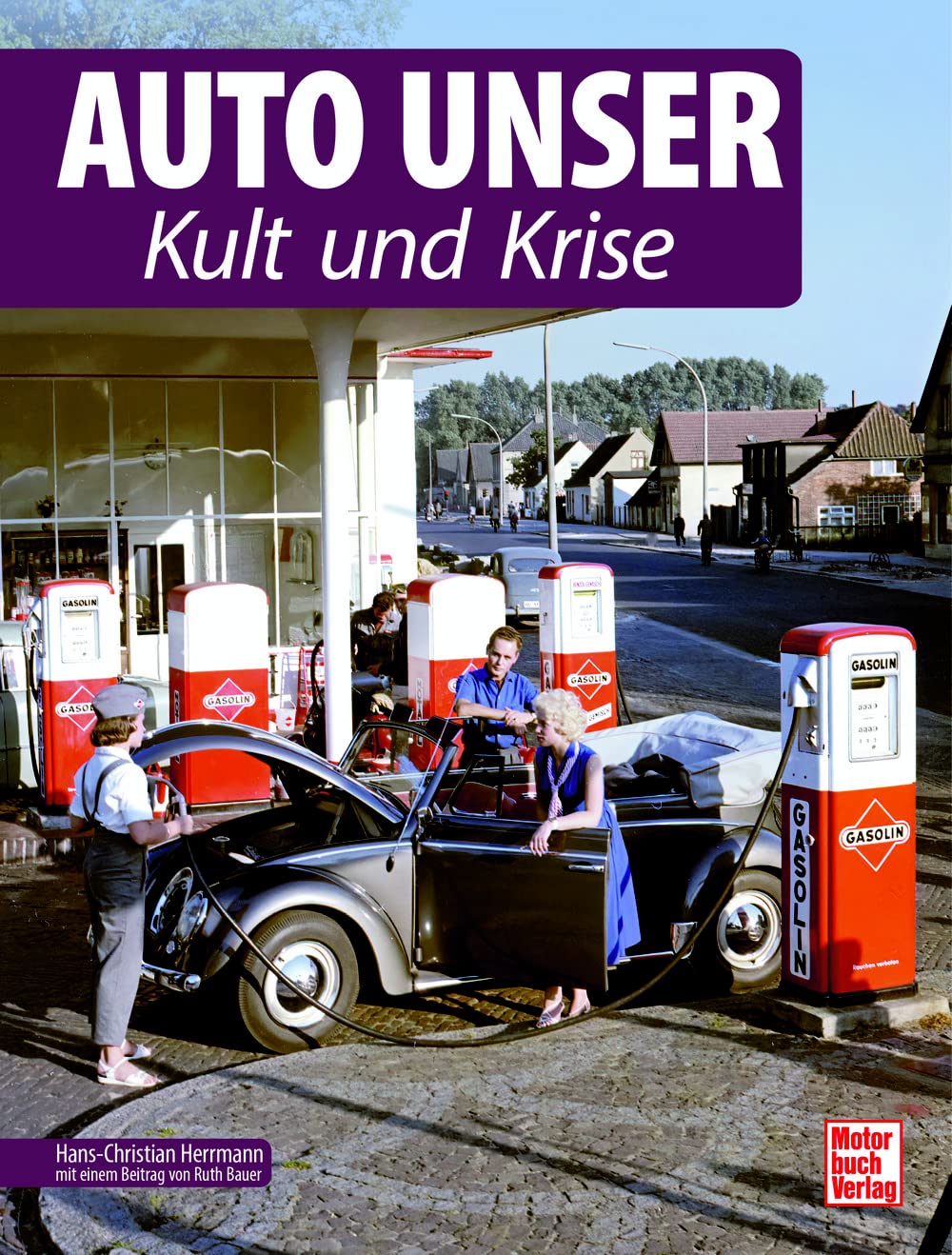 Auto Unser. Kult und Krise (Publikationen des Historischen Museums Saar) Leisure, Home & Garden