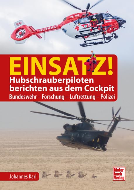 Einsatz! Hubschrauberpiloten berichten aus dem Cockpit Leisure, Home & Garden