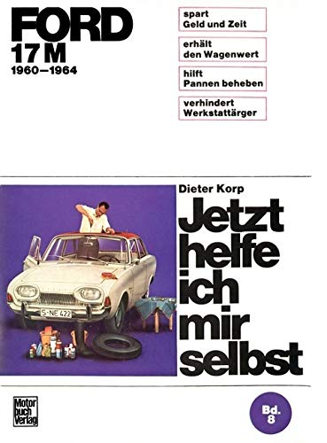 Ford 17 M 1960-1964 (Jetzt helfe ich mir selbst) Leisure, Home & Garden