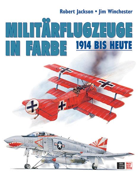 Militärflugzeuge in Farbe: 1914 bis heute Leisure, Home & Garden