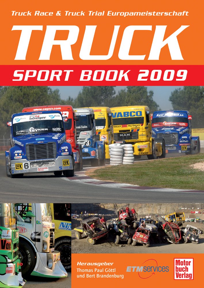 Truck Sport Book 2009: Truck Race & Truck Trial Europameisterschaft Leisure & Fun