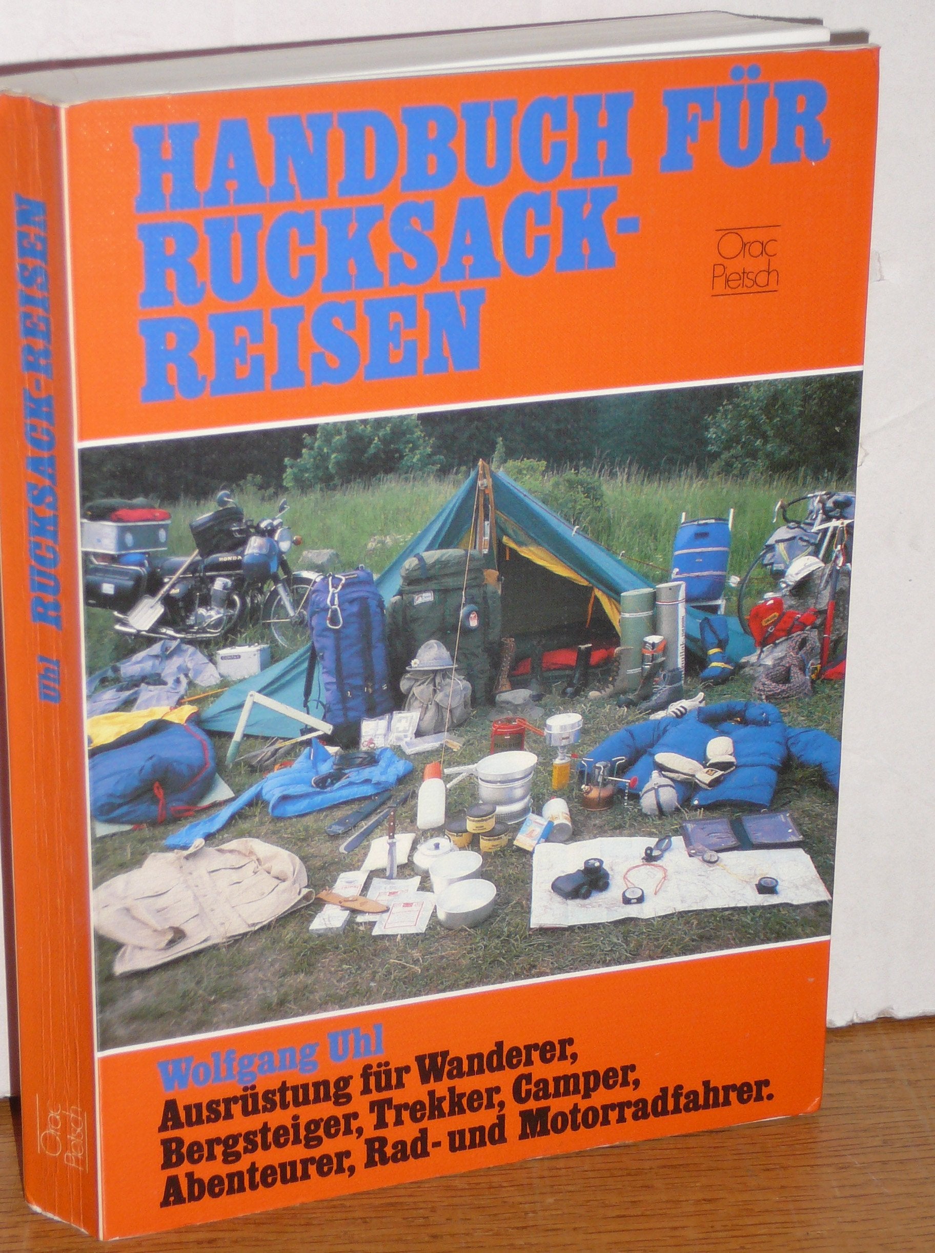 Handbuch für die Rucksackküche: Kochausrüstung, Verpflegung, Rezepte für Wanderer, Bergsteiger, Trekker, Camper, Abenteurer, Rad- und Motorradfahrer Cooking & Enjoying