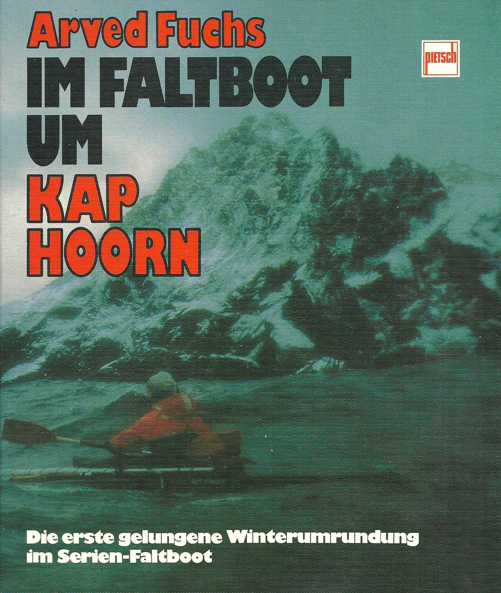 Im Faltboot um Kap Hoorn: Die erste gelungene Winterumrundung im Serien-Faltboot Travelogues