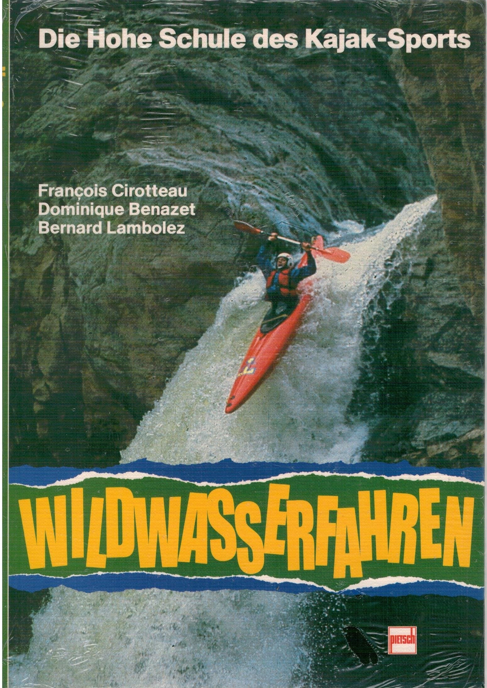 Wildwasserfahren: Die Hohe Schule des Kajak-Sports Books
