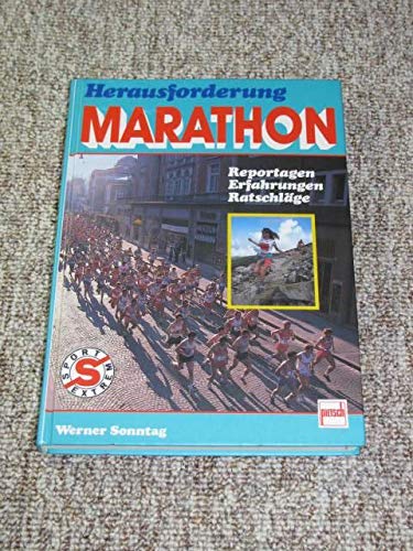 Herausforderung Marathon: Reportagen, Erfahrungen, Ratschläge Psychology