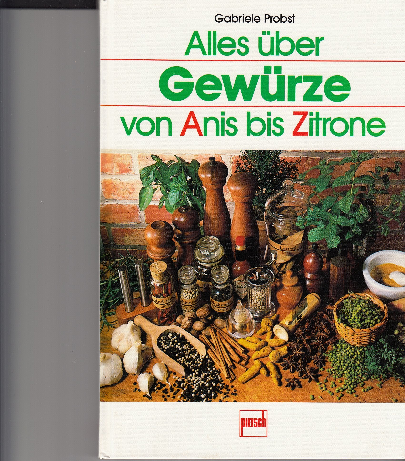 Alles über Gewürze von Anis bis Zitrone Learning & Reference