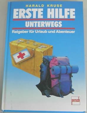 Erste Hilfe unterwegs: Ratgeber für Urlaub und Abenteuer Books