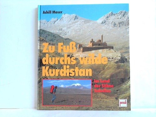Zu Fuß durchs wilde Kurdistan. Im Land der Söhne Saladins Travel